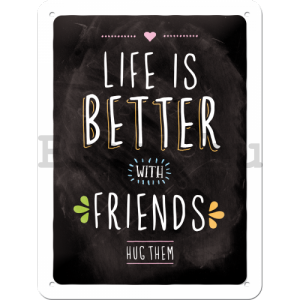 Fémplakát - Life is Better with Friends