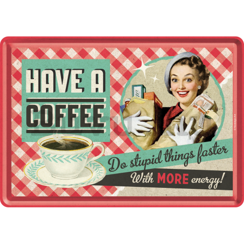 Fém képeslap - Have A Coffee