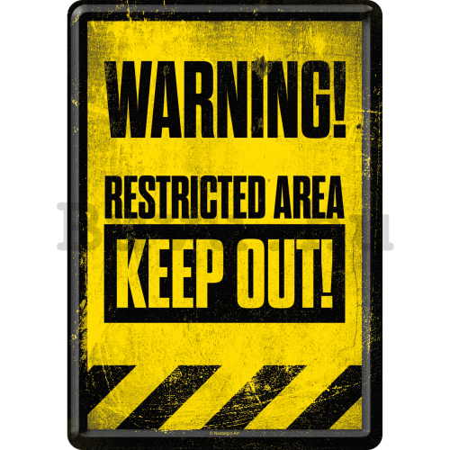 Fém képeslap - Warning! Restricted Area Keep Out!