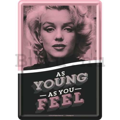 Fém képeslap - As Young as You Feel