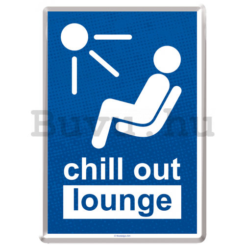 Fém képeslap - Chill out Lounge!
