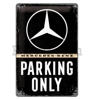 Fémtáblák: Mercedes-Benz Parking Only - 30x20 cm