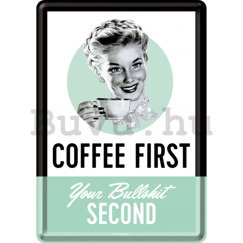 Fém képeslap - Coffee First