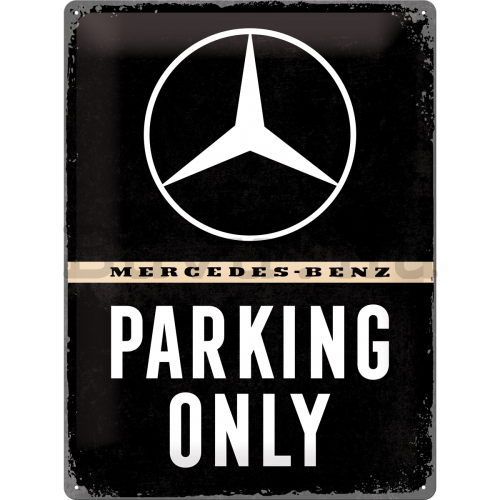 Fémtáblák: Mercedes-Benz Parking Only - 40x30 cm