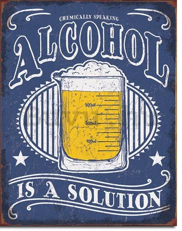 Fémplakát - Alcohol is a Solution