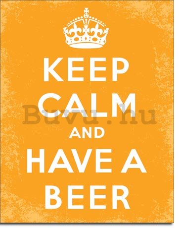 Fémplakát - Keep Calm and Have a Beer