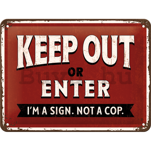 Fémtáblák: Keep Out or Enter - 15x20 cm