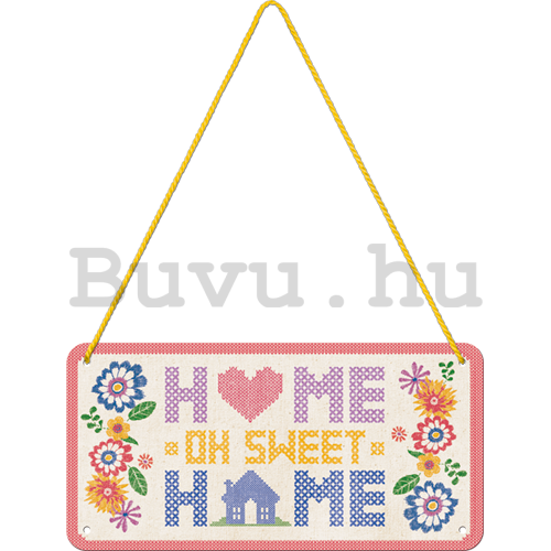 Fémtáblák: Home Sweet Home - 10x20 cm