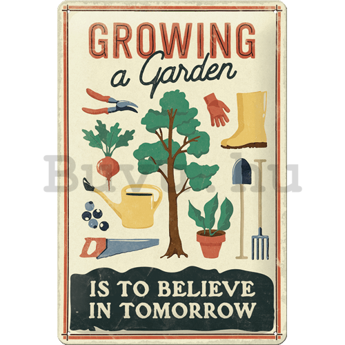 Fémtáblák: Growing a Garden - 20x30 cm