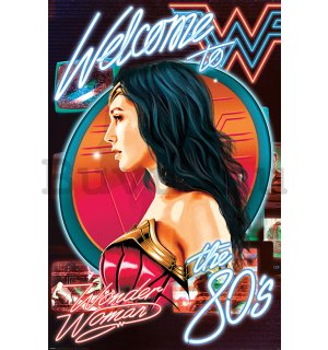 Plakát - Wonder Woman 1984 (Welcome To The 80s) 