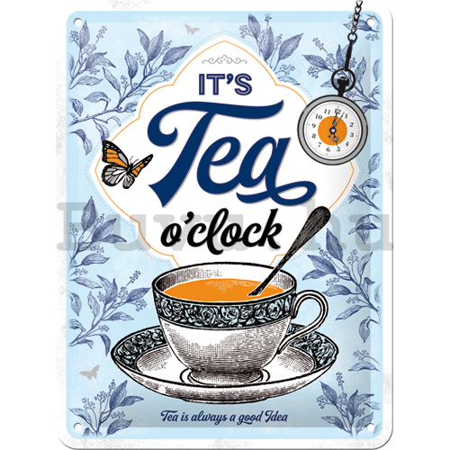 Fémtáblák: It's Tea O'Clock - 15x20 cm