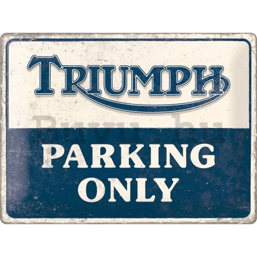 Fémtáblák: Triumph Parking Only - 40x30 cm
