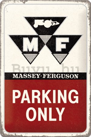 Fémtáblák: Massey Ferguson Parking Only - 20x30 cm