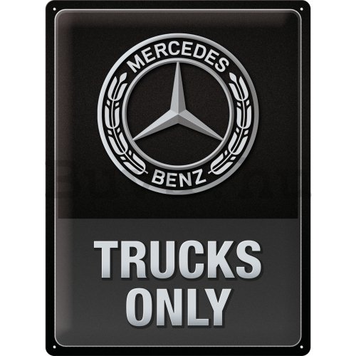 Fémtáblák: Mercedes-Benz Trucks Only - 30x40 cm