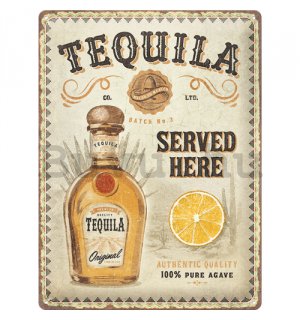 Fémtáblák: Tequila Served Hereg - 30x40 cm