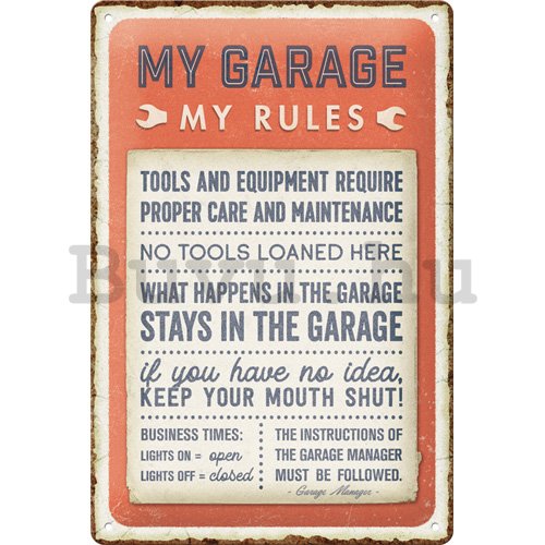 Fémtáblák: My garage, My rules - 30x20 cm