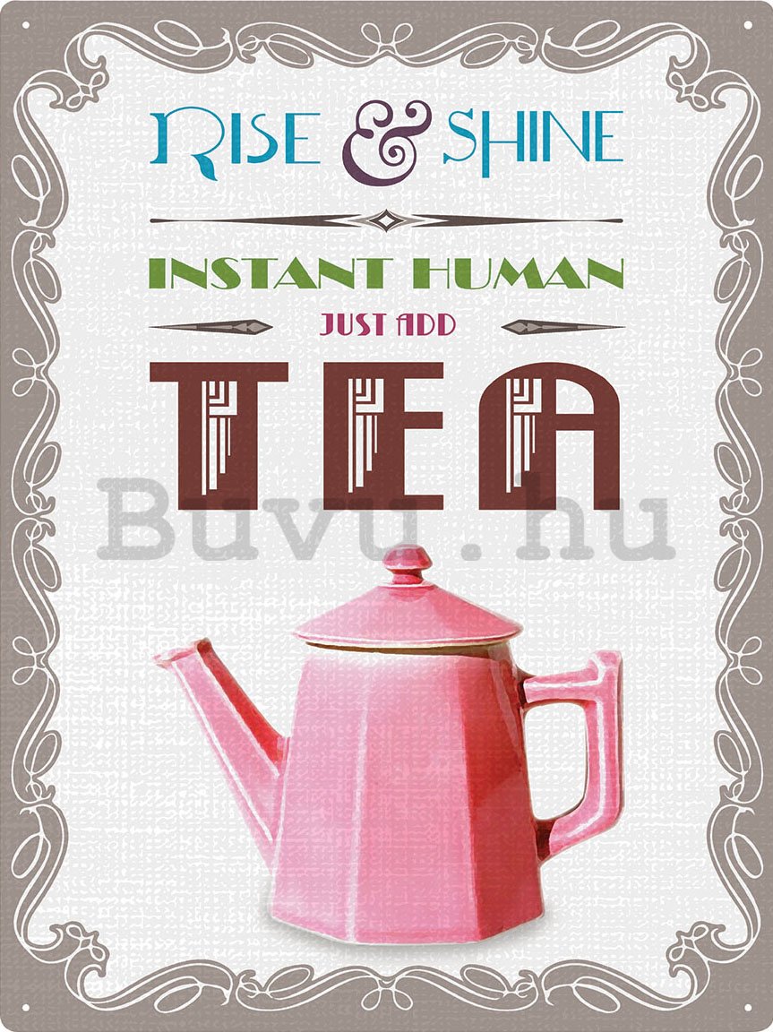 Fémplakát - Just add Tea