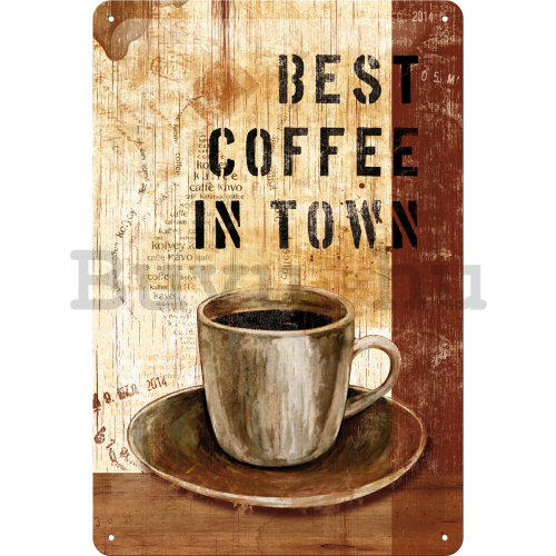 Fémtáblák: Best Coffee in Town - 30x20 cm