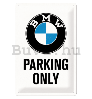 Fémtáblák: BMW Parking Only (fehér) - 30x20 cm