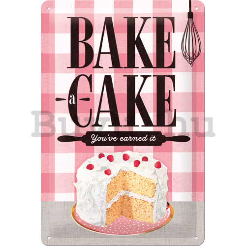 Fémtáblák - Bake a Cake (You've earned it)
