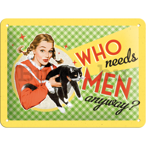 Fémplakát – Who Needs Men?