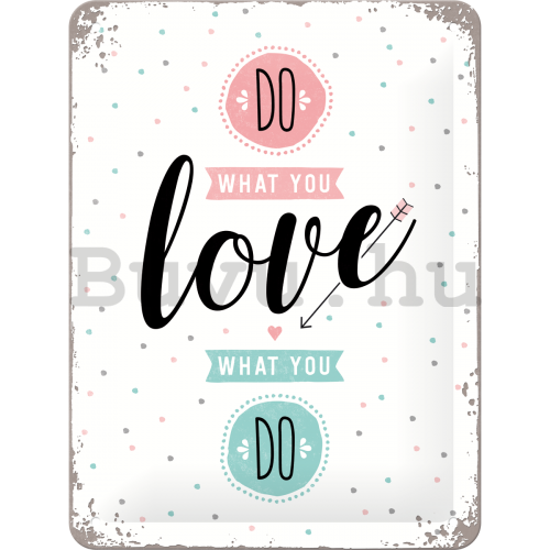 Fémplakát - Do What You Love
