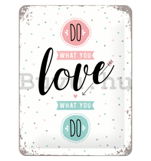 Fémplakát - Do What You Love