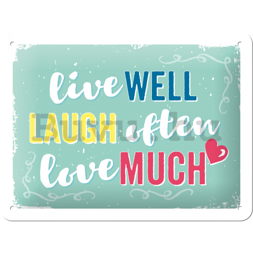 Fémplakát - Live Well, Laugh Often, Love Much
