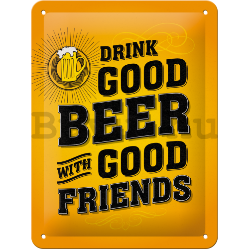 Fémplakát - Drink Good Beer with Good Friends