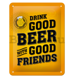 Fémplakát - Drink Good Beer with Good Friends