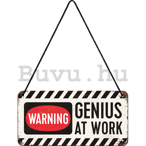 Felakasztható fémtáblák - Warning! Genius at Work