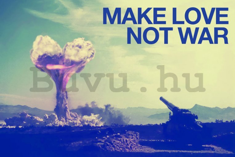 Plakát - Make Love Not War