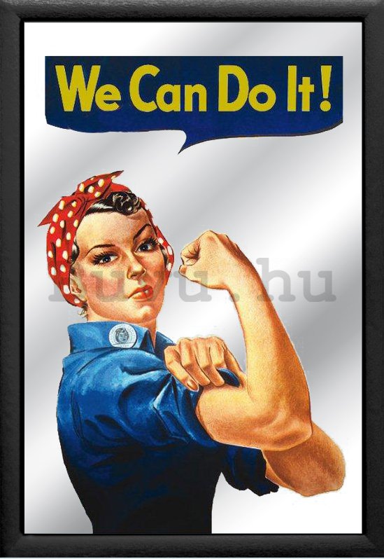 Tükör - We Can Do It