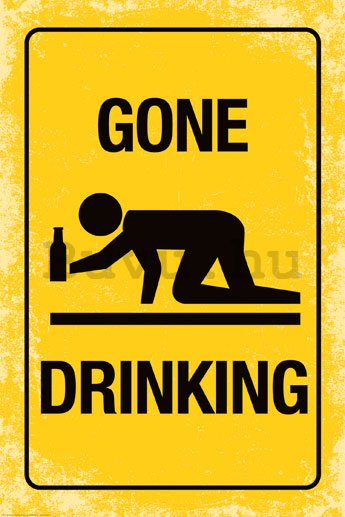Plakát - Gone Drinking